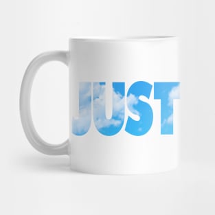 JUST GOD. sky Mug